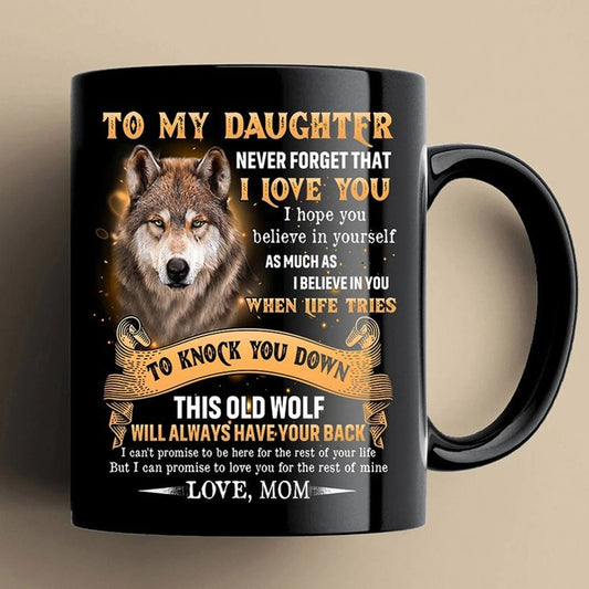 TO DAUGHTER MUG 04 - GIFT FROM MOM