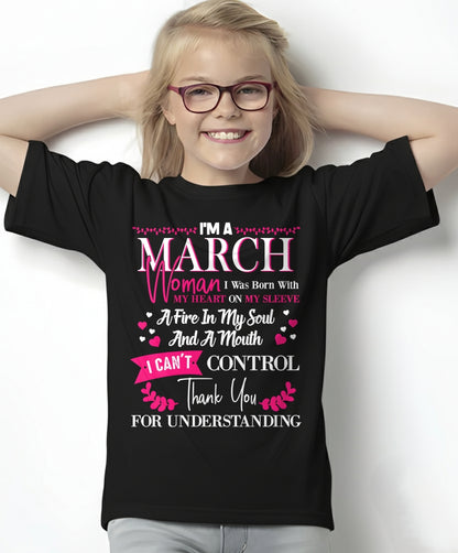 MARCH QUEEN – Strong, Passionate & Unapologetically Bold - Birthday T Shirt For Woman - TRNN03 (SKU2602-137-03)