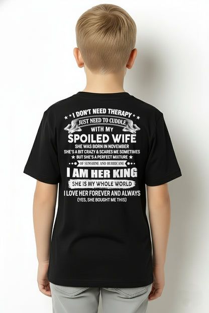NOVEMBER - I DON'T NEED THERAPY JUST NEED TO CUDDLE WITH MY SPOILED WIFE - T Shirt For Husband From Wife - TRNN11 (SKU2602-07-11)