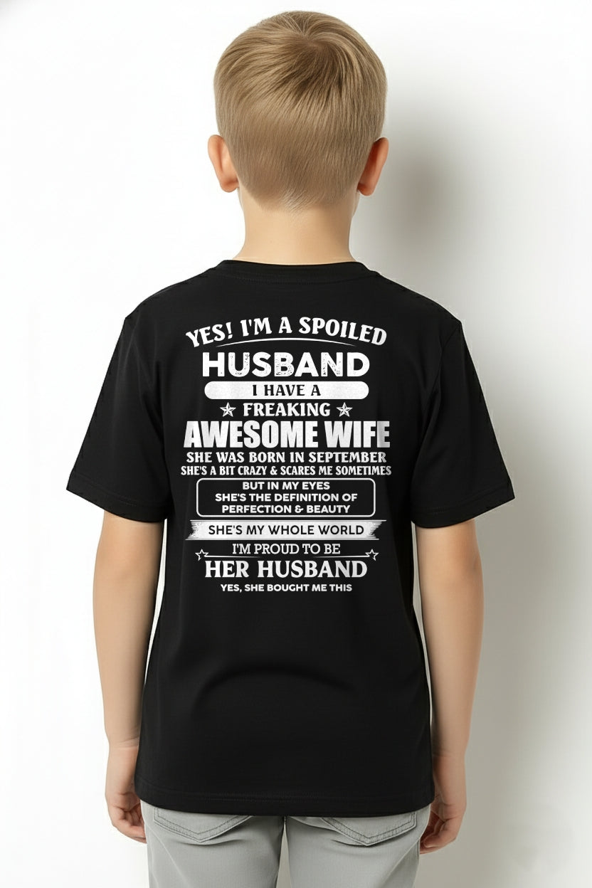 SEPTEMBER - YES! I'M A SPOILED HUSBAND - T SHIRT FOR FOR HUSBAND FROM WIFE - TRNN09 (SKU2606-86-09)