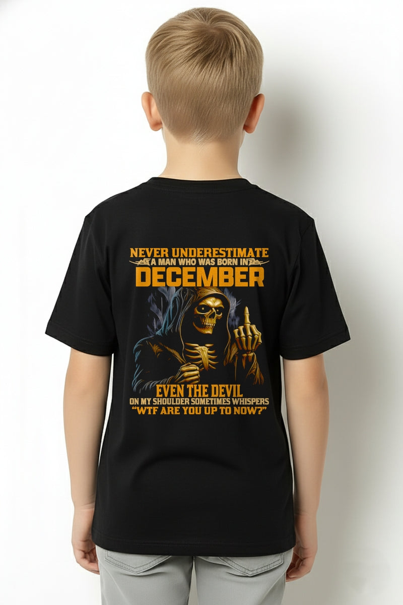 NEVER UNDERESTIMATE A MAN WHO WAS BORN IN DECEMBER - TRNN12 (SKU12-276-12)