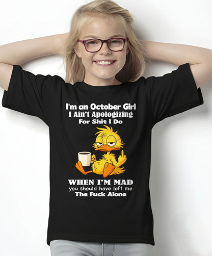 OCTOBER - I Ain't Apologizing For Shit I Do - BIRTHDAY GIFT T-SHIRT FOR WOMEN - TRNN10 (SKU2603-282-10)