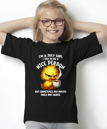 JULY GIRL - Try To Be A Nice Person But Sometimes My Mouth Doesn’t Agree - BIRTHDAY GIFT T-SHIRT FOR WOMEN - TRNN07 (SKU2603-129-07)