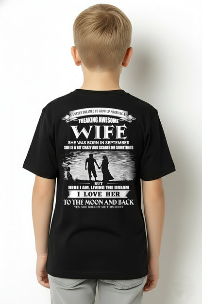 SEPTEMBER - I NEVER DREAMED I'D GROW UP MARRYING A FREAKING AWESOME WIFE - T SHIRT FOR FOR HUSBAND FROM WIFE - TRNN09 (SKU2602-184-09)