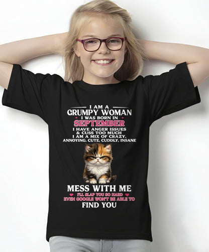 SEPTEMBER - I AM A GRUMPY WOMAN - Birthday T Shirt For Woman - TRNN09 (SKU2605-227-09)