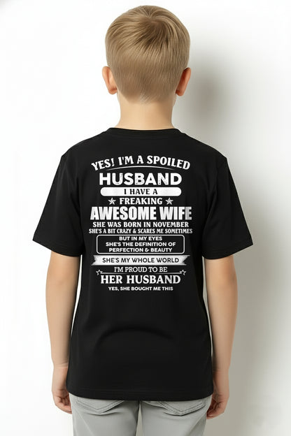 NOVEMBER - YES! I'M A SPOILED HUSBAND - T SHIRT FOR FOR HUSBAND FROM WIFE - TRNN11 (SKU2606-86-11)