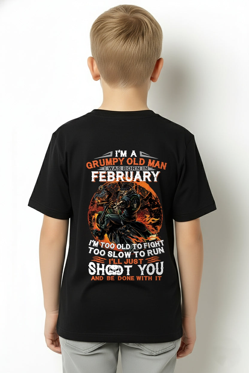 I'M A GRUMPY OLD MAN I WAS BORN IN FEBRUARY - I'M TOO OLD TO FIGHT TOO SLOW TO RUN - TRNN02 (SKU07-64-02)