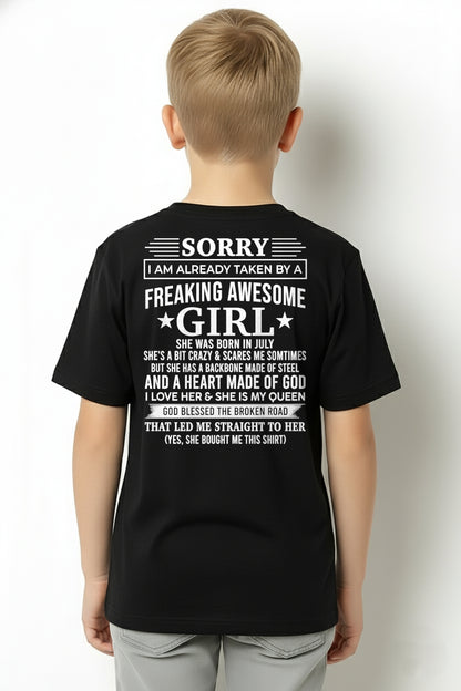 JULY - SORRY I AM ALREADY TAKEN BY A FREAKING AWESOME GIRL - T Shirt For Husband From Wife - TRNN07 (SKU2602-44-07)