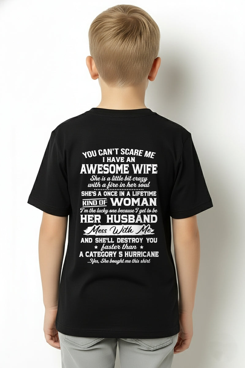 YOU CAN'T SCARE ME I HAVE AN AWESOME WIFE - GIFT TO HUSBAND FROM WIFE - TRNN00 (SKU26T-01-10-00)