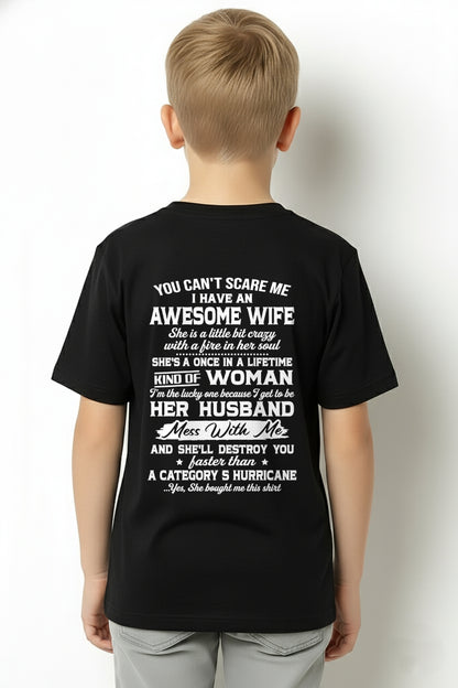 YOU CAN'T SCARE ME I HAVE AN AWESOME WIFE - GIFT TO HUSBAND FROM WIFE - TRNN00 (SKU26T-01-10-00)