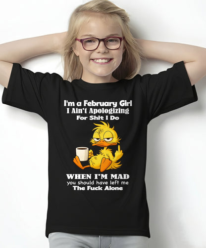 FEBRUARY - I Ain't Apologizing For Shit I Do - BIRTHDAY GIFT T-SHIRT FOR WOMEN - TRNN02 (SKU2603-282-02)