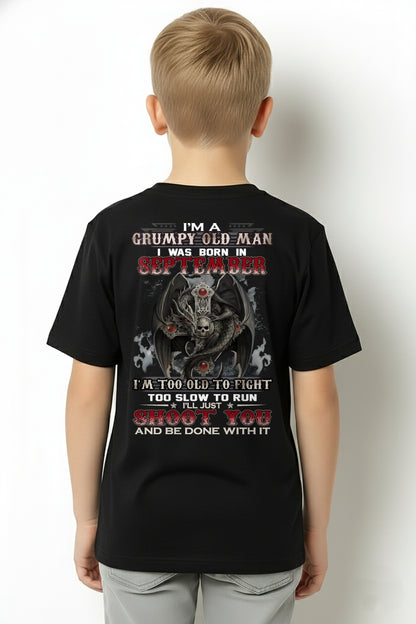 SEPTEMBER MAN - I'M A GRUMPY OLD MAN I'LL JUST SHOOT YOU AND BE DONE WITH IT - TRNN09 (SKU26T-01188-09)