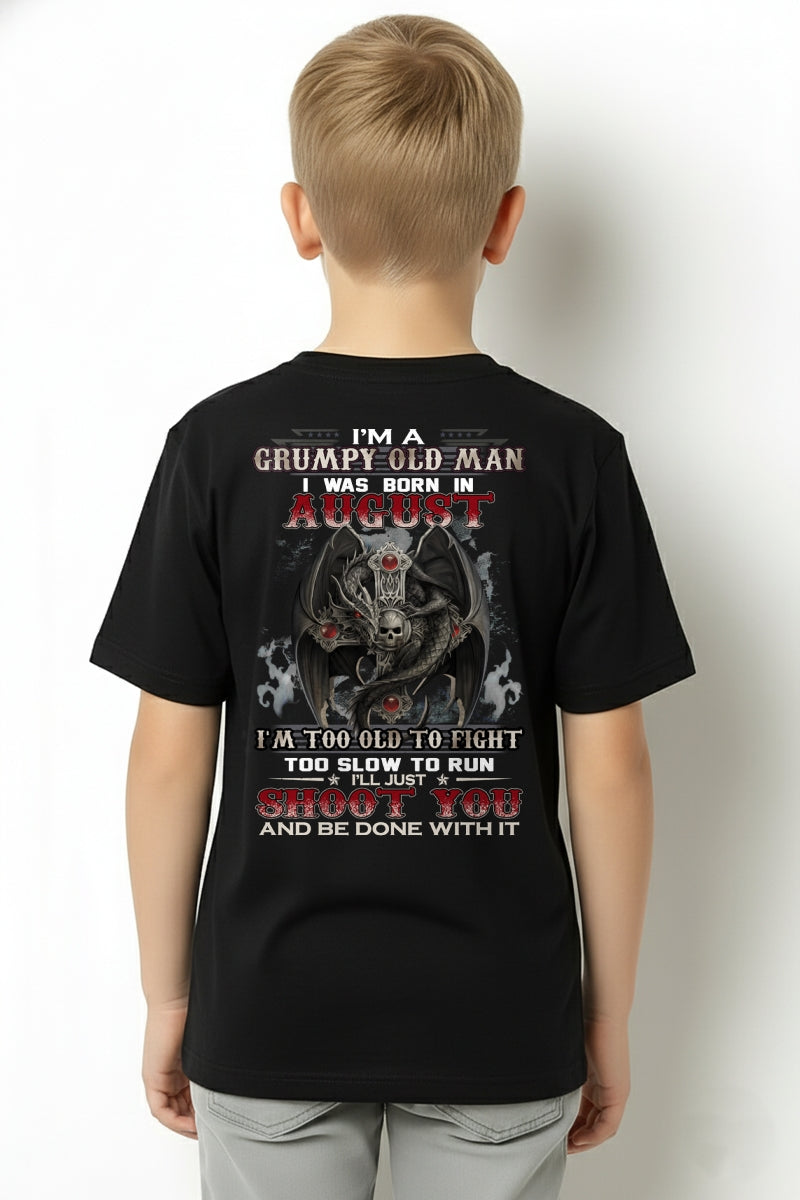 AUGUST MAN - I'M A GRUMPY OLD MAN I'LL JUST SHOOT YOU AND BE DONE WITH IT - TRNN08 (SKU26T-01188-08)