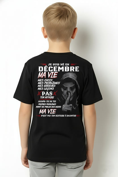 Je Suis Né en Décembre – Ma Vie, Mes Choix – T-Shirt Homme Fort Caractère - TRNN12 (SKU12-269-12)