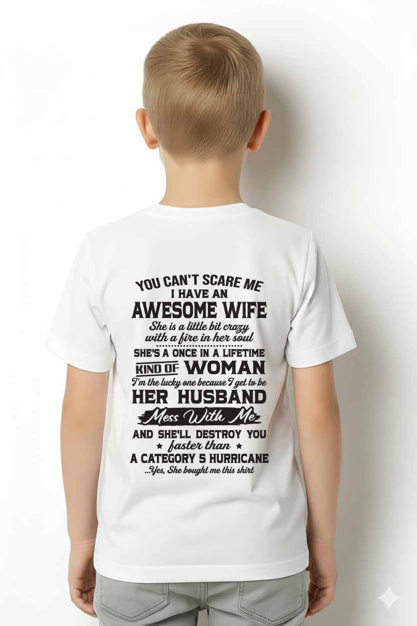 You Can't Scare Me I Have An Awesome Wife - Special Gift For Your Husband From Wife - TRNN00 (SKU26T-01-19-00)