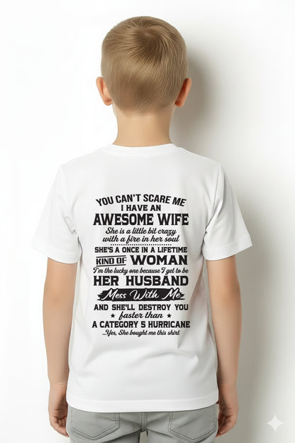 You Can't Scare Me I Have An Awesome Wife - Special Gift For Your Husband From Wife - TRNN00 (SKU26T-01-19-00)