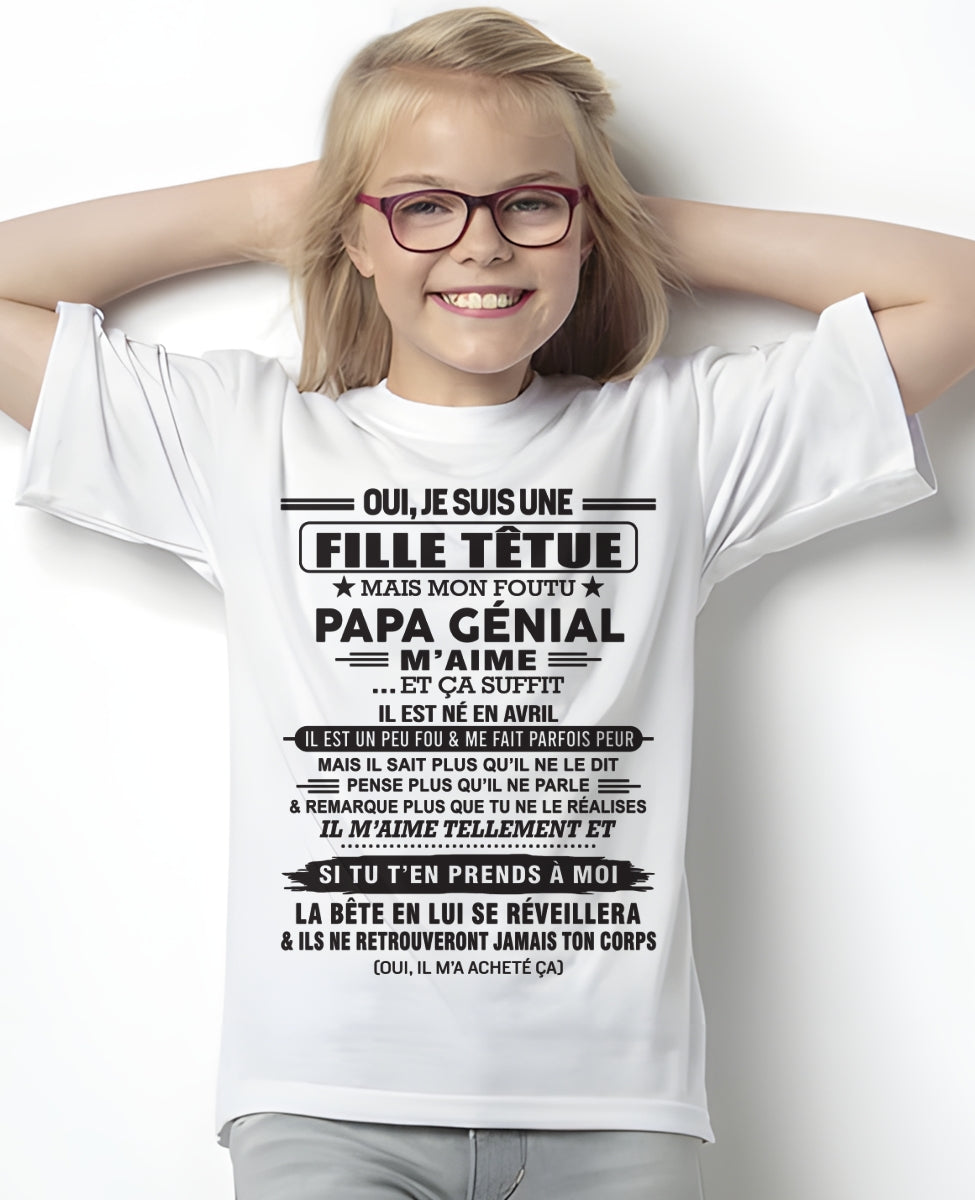 AVRIL - Oui, je suis une fille têtue – T-shirt | Cadeau d’anniversaire de papa pour sa fille - TRNN04 / fr04 (SKU12-214-04)