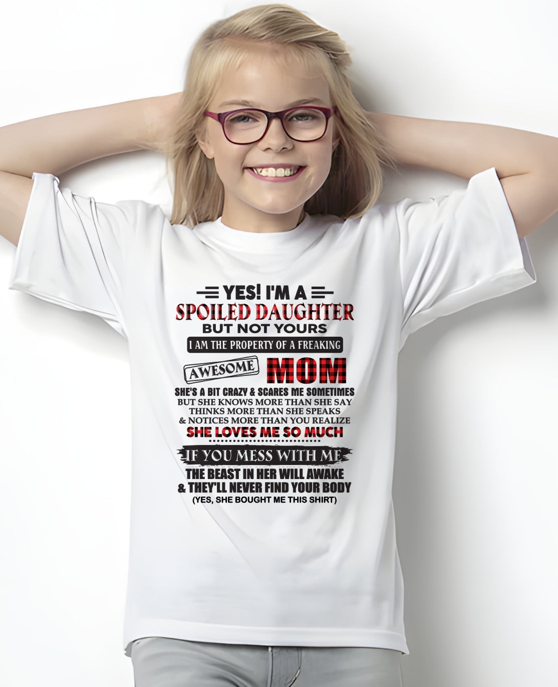 Spoiled Daughter Of Awesome Mom T-Shirt - Perfect Gift From Mom - TRNN00 (SKU11-149-00)