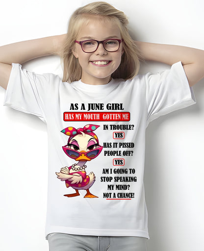 JUNE – HAS MY MOUTH GOTTEN ME IN THE TROUBLE? - Birthday T Shirt For Woman - TRNN06 (SKU2604-38-06)