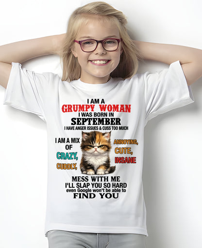 SEPTEMBER - I AM A GRUMPY WOMAN - Birthday T Shirt For Woman - TRNN09 (SKU2604-118-09)