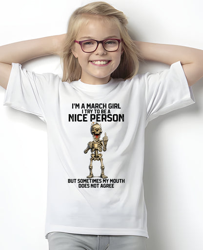 MARCH GIRL - Try To Be A Nice Person But Sometimes My Mouth Doesn’t Agree - BIRTHDAY GIFT T-SHIRT FOR WOMEN - TRNN03 (SKU2603-128-03)