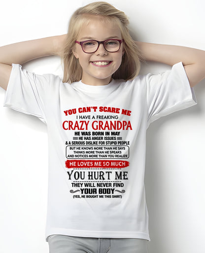 MAY - You Can’t Scare Me I Have A Freaking Crazy Grandpa – Gift For Granddaughter From Grandpa – TRNN05 (SKU26T-01261-05)