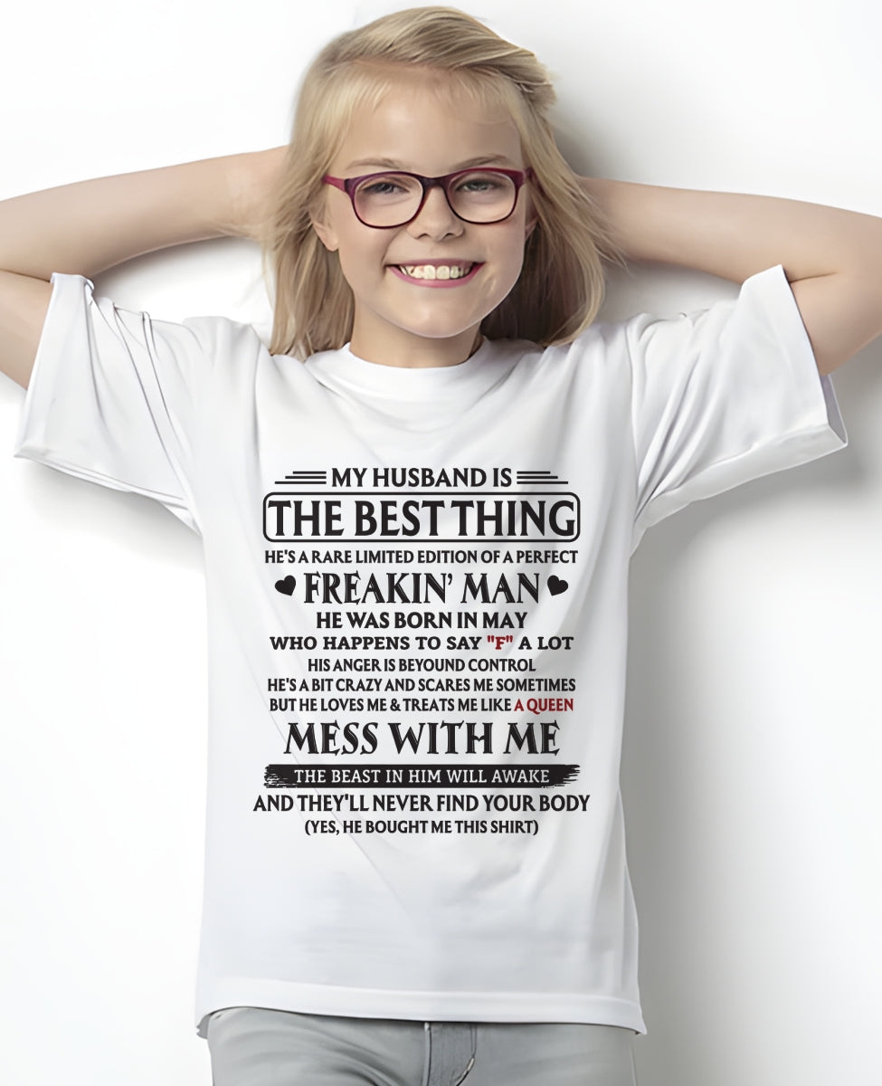 MAY - MY HUSBAND IS THE BEST THING RARE LIMITED EDITION OF A PERFECT - T SHIRT FROM HUSBAND TO WIFE - TRNN05 (SKU2602-103-05)