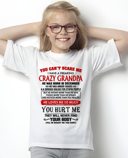 DECEMBER - You Can’t Scare Me I Have A Freaking Crazy Grandpa – Gift For Granddaughter From Grandpa – TRNN12 (SKU26T-01261-12)