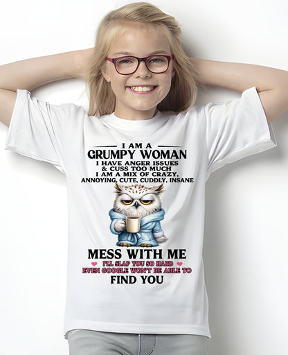 I AM A GRUMPY WOMAN - Birthday T Shirt For Woman - TRNN00 (SKU2604-116-00)