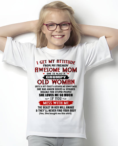 I Get My Attitude From My Awesome Mom | Lovely T-Shirt From Mom To Daughter - TRNN00 (SKU2603-136-00)