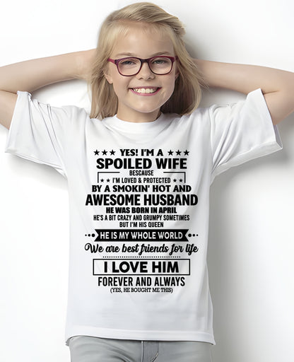 APRIL - YES I'M A SPOILED WIFE OF A SMOKIN' HOT AND AWESOME HUSBAND - FROM HUSBAND - TRNN04 (SKU26T-01197-04)