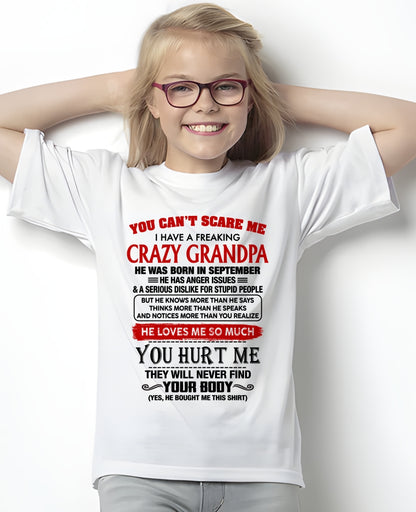 SEPTEMBER - You Can’t Scare Me I Have A Freaking Crazy Grandpa – Gift For Granddaughter From Grandpa – TRNN09 (SKU26T-01261-09)