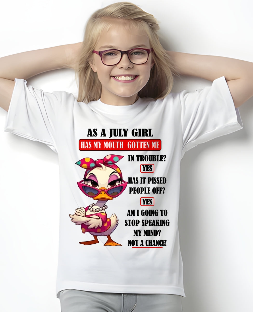JULY – HAS MY MOUTH GOTTEN ME IN THE TROUBLE? - Birthday T Shirt For Woman - TRNN07 (SKU2604-38-07)