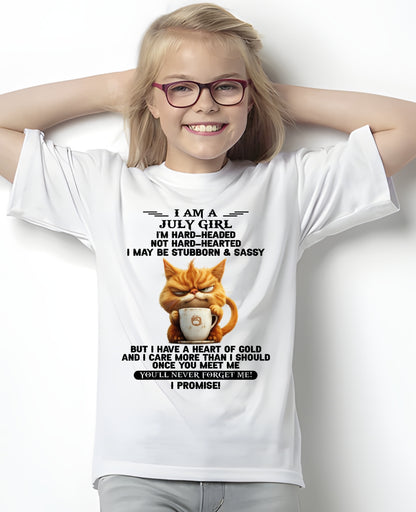 JULY - I'M HARD-HEADED NOT HARD-HEARTED - Birthday T Shirt For Woman - TRNN07 (SKU2604-232-07)