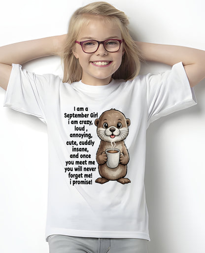 SEPTEMBER - A Little Crazy, Sassy, Loud & Impossible To Forget - BIRTHDAY GIFT T-SHIRT FOR WOMEN - TRNN09 (SKU2602-221-09)
