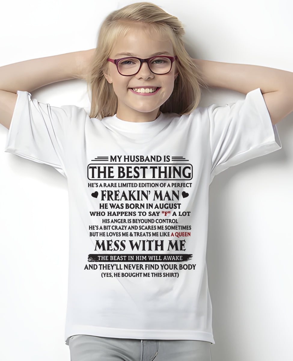 AUGUST - MY HUSBAND IS THE BEST THING RARE LIMITED EDITION OF A PERFECT - T SHIRT FROM HUSBAND TO WIFE - TRNN08 (SKU2602-103-08)