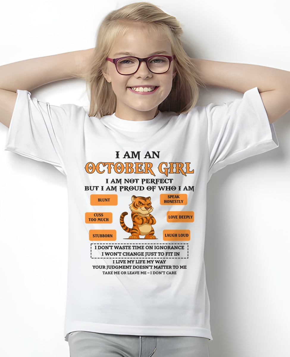 OCTOBER - I AM A GIRL - BIRTHDAY GIFT T-SHIRT FOR WOMEN - TRNN10 (SKU26T-01-62-10)