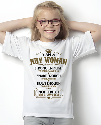 JULY - NOT PERFECT BUT ALWAYS REAL - Birthday T Shirt For Woman - TRNN07 (SKU2605-90-07)