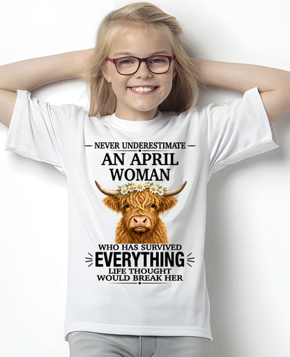APRIL - LIFE THOUGHT WOULD BREAK HER - Birthday T Shirt For Woman - TRNN04 (SKU2606-158-04)