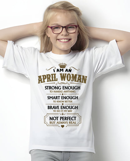 APRIL - NOT PERFECT BUT ALWAYS REAL - Birthday T Shirt For Woman - TRNN04 (SKU2605-90-04)