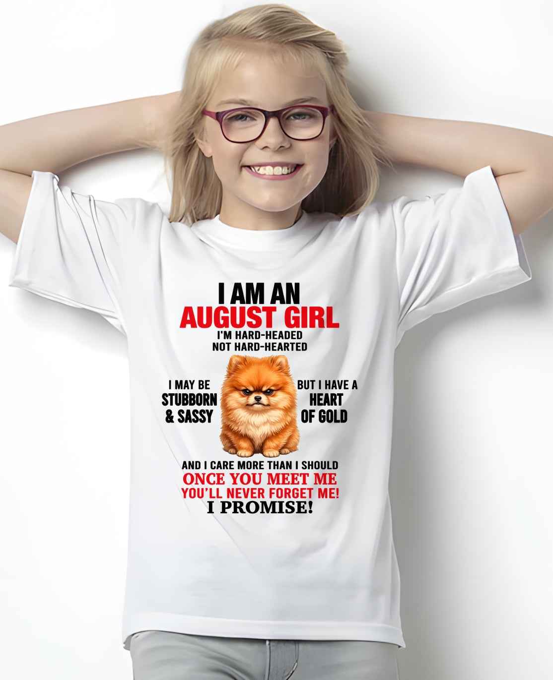 AUGUST - I'M HARD-HEADED NOT HARD-HEARTED - Birthday T Shirt For Woman - TRNN08 (SKU2604-230-08)