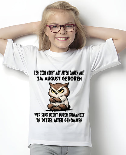 AUGUST – LEG DICH NICHT MIT ALTEN DAMEN AN!! – GEBURTSTAGS-T-SHIRT FÜR FRAUEN - DEU/TRNN08 (SKU2605-331-08)