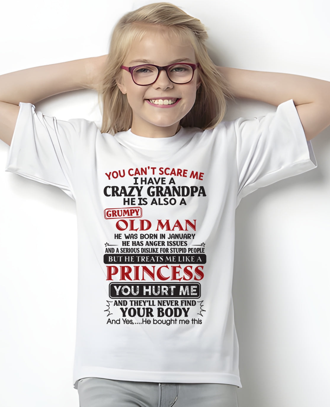 JANUARY - You Can’t Scare Me I Have A Freaking Crazy Grandpa – Gift For Granddaughter From Grandpa – TRNN01 (SKU09-143-01)