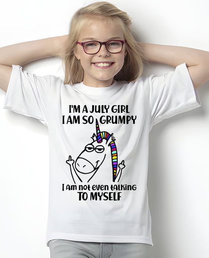 JULY GIRL - I'm So Grumpy I'm Not Even Talking To Myself - BIRTHDAY GIFT T-SHIRT FOR WOMEN - TRNN07 (SKU2603-33-07)