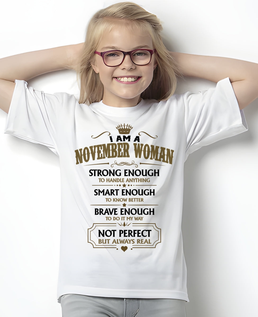 NOVEMBER - NOT PERFECT BUT ALWAYS REAL - Birthday T Shirt For Woman - TRNN11 (SKU2605-90-11)