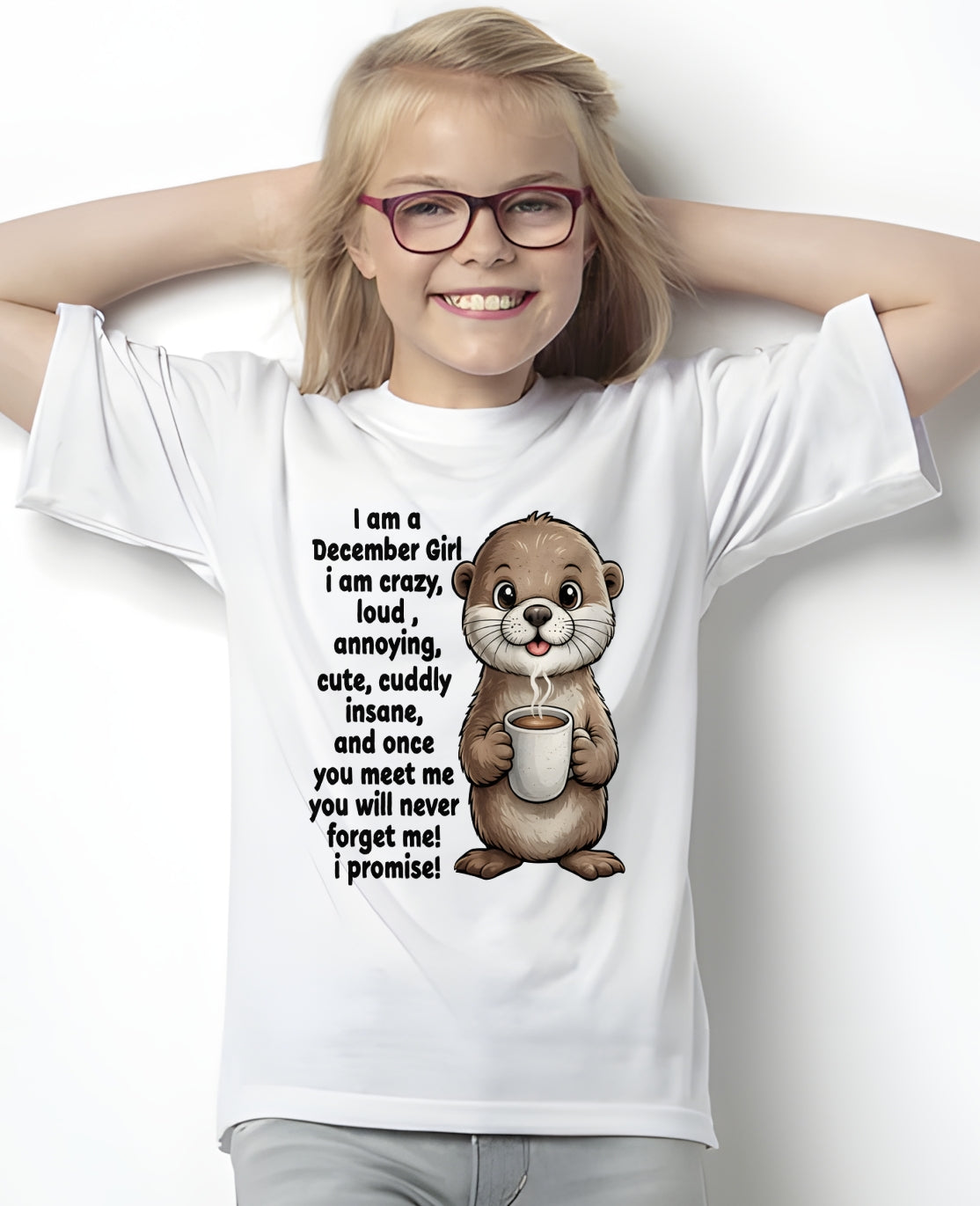 DECEMBER - A Little Crazy, Sassy, Loud & Impossible To Forget - BIRTHDAY GIFT T-SHIRT FOR WOMEN - TRNN12 (SKU2602-221-12)