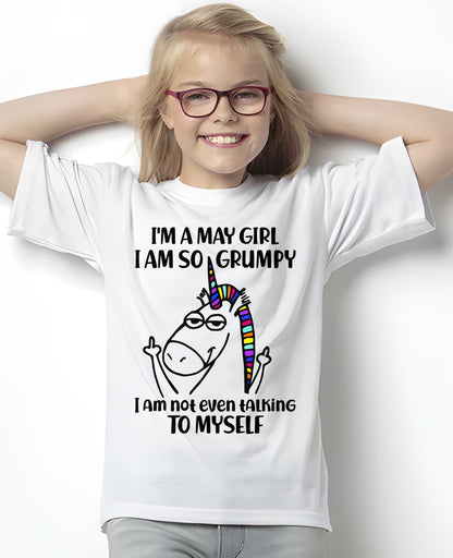 MAY GIRL - I'm So Grumpy I'm Not Even Talking To Myself - BIRTHDAY GIFT T-SHIRT FOR WOMEN - TRNN05 (SKU2603-33-05)
