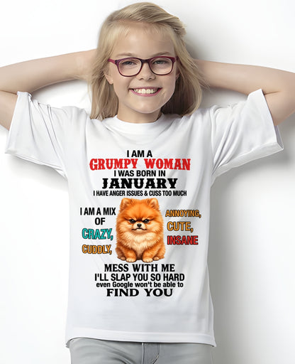 JANUARY - I AM A GRUMPY WOMAN - Birthday T Shirt For Woman - TRNN01 (SKU2605-229-01)