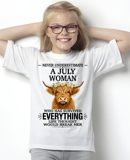 JULY - LIFE THOUGHT WOULD BREAK HER - Birthday T Shirt For Woman - TRNN07 (SKU2606-158-07)