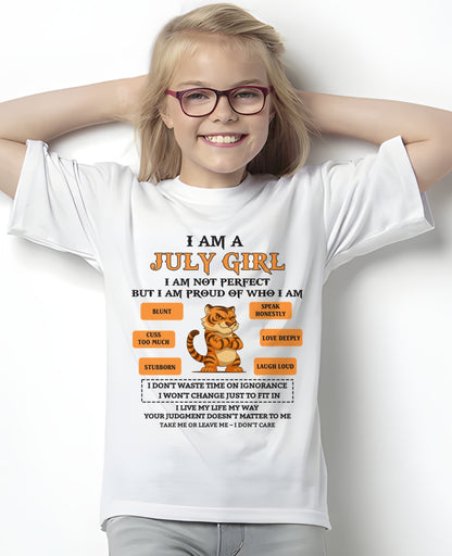 JULY - I AM A GIRL - BIRTHDAY GIFT T-SHIRT FOR WOMEN - TRNN07 (SKU26T-01-62-07)